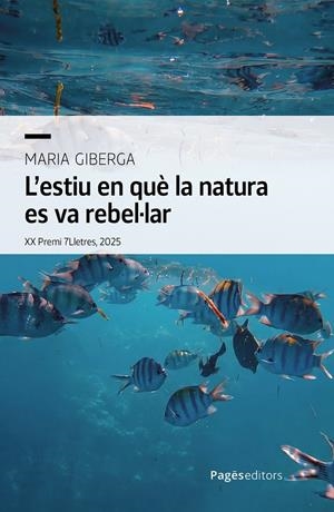 L'ESTIU EN QUÈ LA NATURA ES VA REBEL·LAR | 9788413037264 | GIBERGA, MARIA | Galatea Llibres | Librería online de Reus, Tarragona | Comprar libros en catalán y castellano online