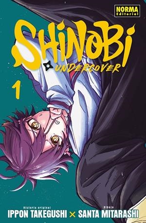 SHINOBI UNDERCOVER 1 | 9788467982930 | TAKEGUSHI, IPPON/MITARASHI, SANTA | Galatea Llibres | Llibreria online de Reus, Tarragona | Comprar llibres en català i castellà online