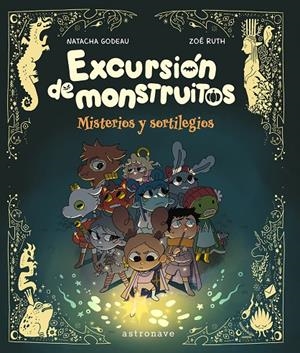 EXCURSION DE MONSTRUITOS | 9788467983906 | GODEAU, NATACHA/RUTH, ZOE | Galatea Llibres | Llibreria online de Reus, Tarragona | Comprar llibres en català i castellà online