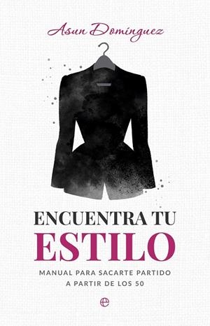 ENCUENTRA TU ESTILO | 9788410943049 | DOMINGUEZ, ASUN | Galatea Llibres | Llibreria online de Reus, Tarragona | Comprar llibres en català i castellà online