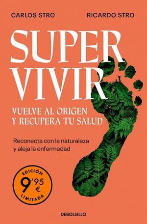 SUPERVIVIR. VUELVE AL ORIGEN Y RECUPERA TU SALUD (EDICIÓN LIMITADA) | 9788466389082 | STRO, CARLOS/STRO, RICARDO | Galatea Llibres | Librería online de Reus, Tarragona | Comprar libros en catalán y castellano online