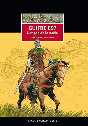 GUIFRE 897 L'ORIGEN DE LA NACIÓ | 9788423209248 | GARCIA QUERA, ORIOL | Galatea Llibres | Librería online de Reus, Tarragona | Comprar libros en catalán y castellano online
