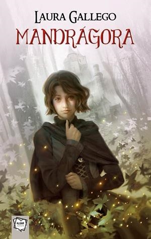 MANDRÁGORA | 9788491420330 | LAURA GALLEGO | Galatea Llibres | Librería online de Reus, Tarragona | Comprar libros en catalán y castellano online