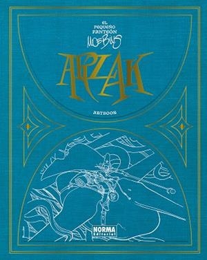 ARZAK. EL PEQUEÑO PANTEÓN MOEBIUS | 9788467979763 | MOEBIUS PRODUCTION | Galatea Llibres | Librería online de Reus, Tarragona | Comprar libros en catalán y castellano online