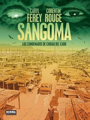 SANGOMA. LOS CONDENADOS DE CIUDAD DEL CABO | 9788467985221 | FEREY, CARYL/ROUGE, CORENTIN | Galatea Llibres | Librería online de Reus, Tarragona | Comprar libros en catalán y castellano online