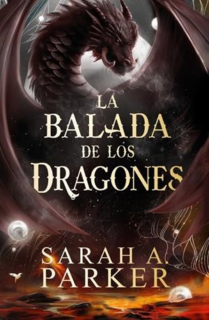LA BALADA DE LOS DRAGONES (LA CAÍDA LUNAR 2) | 9788401041860 | PARKER, SARAH A. | Galatea Llibres | Llibreria online de Reus, Tarragona | Comprar llibres en català i castellà online