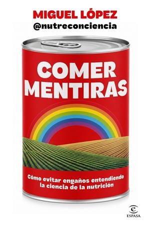 COMER MENTIRAS | 9788467083095 | LOPEZ, MIGUEL | Galatea Llibres | Llibreria online de Reus, Tarragona | Comprar llibres en català i castellà online