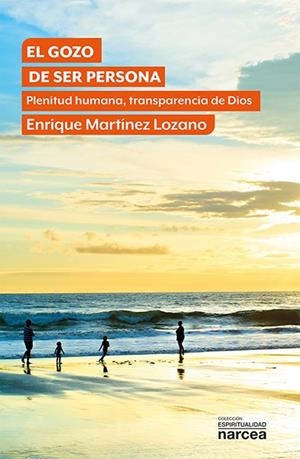 EL GOZO DE SER PERSONA | 9788427714069 | MARTÍNEZ LOZANO, ENRIQUE | Galatea Llibres | Librería online de Reus, Tarragona | Comprar libros en catalán y castellano online