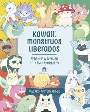 KAWAII MONSTRUOS LIBERADOS | 9791259577528 | MOYERVANDEE, MASAKO | Galatea Llibres | Librería online de Reus, Tarragona | Comprar libros en catalán y castellano online
