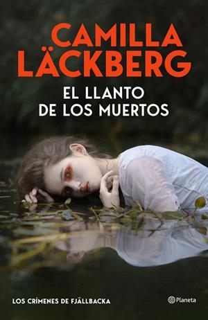 EL LLANTO DE LOS MUERTOS (LOS CRÍMENES DE FJALLBACKA) | 9788408325536 | LACKBERG, CAMILLA | Galatea Llibres | Llibreria online de Reus, Tarragona | Comprar llibres en català i castellà online