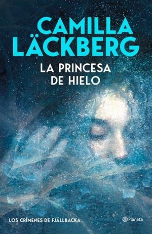 LA PRINCESA DE HIELO (LOS CRÍMENES DE FJALLBACKA) | 9788408325550 | LACKBERG, CAMILLA | Galatea Llibres | Llibreria online de Reus, Tarragona | Comprar llibres en català i castellà online