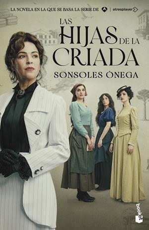LAS HIJAS DE LA CRIADA (EDICION TIE-IN) | 9788408325420 | ONEGA, SONSOLES | Galatea Llibres | Librería online de Reus, Tarragona | Comprar libros en catalán y castellano online