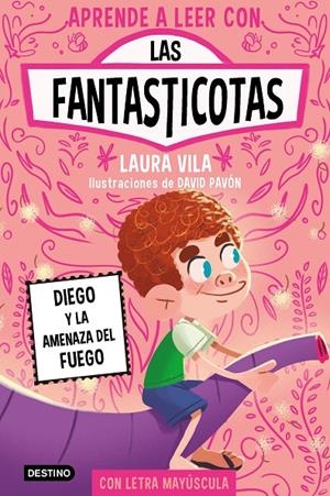 APRENDER A LEER CON LAS FANTASTICOTAS 15. DIEGO Y LA AMENAZA DEL FUEGO | 9788408317821 | VILA, LAURA | Galatea Llibres | Librería online de Reus, Tarragona | Comprar libros en catalán y castellano online