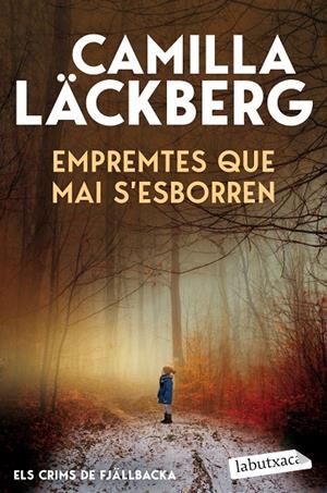 EMPREMTES QUE MAI S'ESBORREN (ELS CRIMS DE FJALLBACKA) | 9791387802820 | LACKBERG, CAMILLA | Galatea Llibres | Llibreria online de Reus, Tarragona | Comprar llibres en català i castellà online