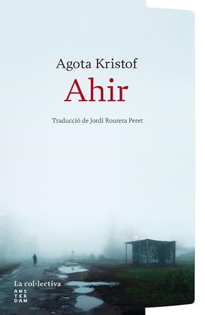 AHIR | 9791387800253 | KRISTOF, AGOTA | Galatea Llibres | Llibreria online de Reus, Tarragona | Comprar llibres en català i castellà online