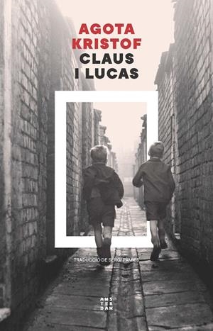 CLAUS I LUCAS | 9788419960672 | KRISTOF, AGOTA | Galatea Llibres | Llibreria online de Reus, Tarragona | Comprar llibres en català i castellà online