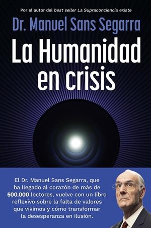 LA HUMANIDAD EN CRISIS | 9788408325062 | SANS SEGARRA, DR. MANUEL | Galatea Llibres | Librería online de Reus, Tarragona | Comprar libros en catalán y castellano online