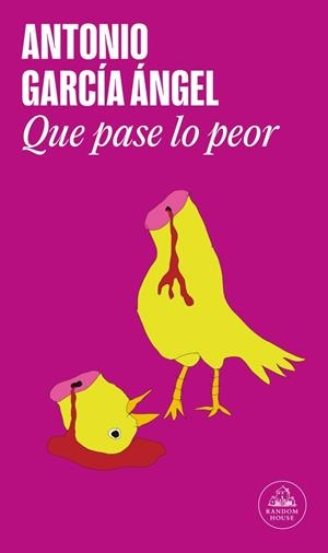 QUE PASE LO PEOR | 9788439743132 | GARCÍA ÁNGEL, ANTONIO | Galatea Llibres | Llibreria online de Reus, Tarragona | Comprar llibres en català i castellà online