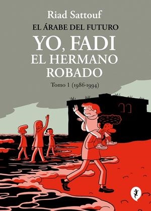 EL ÁRABE DEL FUTURO. YO, FADI, EL HERMANO ROBADO 1 | 9788419981257 | SATTOUF, RIAD | Galatea Llibres | Llibreria online de Reus, Tarragona | Comprar llibres en català i castellà online