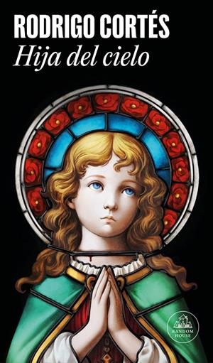 HIJA DEL CIELO | 9788439747369 | CORTÉS, RODRIGO | Galatea Llibres | Llibreria online de Reus, Tarragona | Comprar llibres en català i castellà online