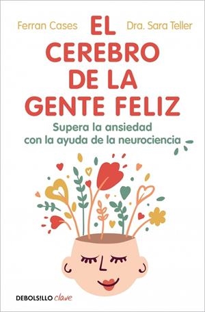 EL CEREBRO DE LA GENTE FELIZ | 9788466393201 | CASES, FERRAN/TELLER, DRA. SARA | Galatea Llibres | Librería online de Reus, Tarragona | Comprar libros en catalán y castellano online