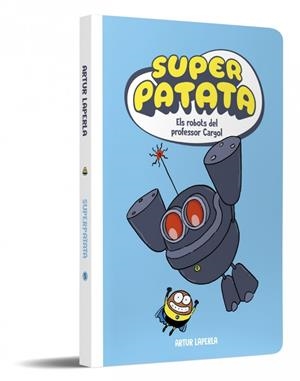SUPERPATATA 5 - ELS ROBOTS DEL PROFESSOR CARGOL | 9788448874636 | LAPERLA, ARTUR | Galatea Llibres | Llibreria online de Reus, Tarragona | Comprar llibres en català i castellà online