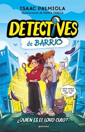 DETECTIVES DE BARRIO 1 - ¿QUIÉN ES EL LORO CULO? | 9791387809508 | PALMIOLA, ISAAC | Galatea Llibres | Llibreria online de Reus, Tarragona | Comprar llibres en català i castellà online