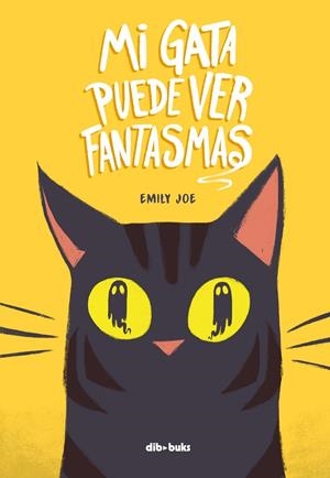 MI GATA PUEDE VER FANTASMAS | 9788418266386 | JOE, EMILY | Galatea Llibres | Llibreria online de Reus, Tarragona | Comprar llibres en català i castellà online
