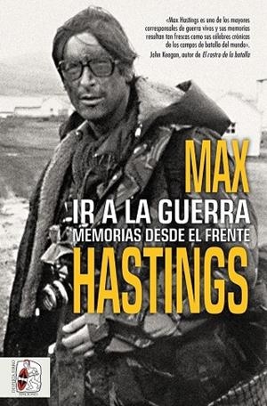 IR A LA GUERRA. MEMORIAS DESDE EL FRENTE | 9791399153767 | HASTINGS, MAX | Galatea Llibres | Llibreria online de Reus, Tarragona | Comprar llibres en català i castellà online