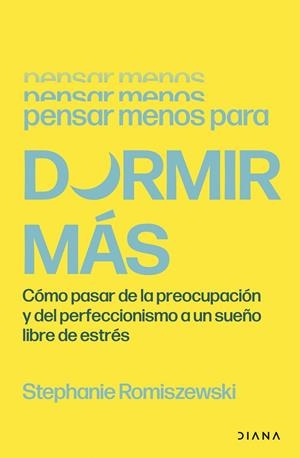 PENSAR MENOS PARA DORMIR MÁS | 9788411193573 | ROMISZEWSKI, STEPHANIE | Galatea Llibres | Llibreria online de Reus, Tarragona | Comprar llibres en català i castellà online