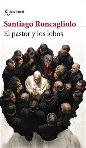 EL PASTOR Y LOS LOBOS | 9788432251351 | RONCAGLIOLO, SANTIAGO | Galatea Llibres | Llibreria online de Reus, Tarragona | Comprar llibres en català i castellà online