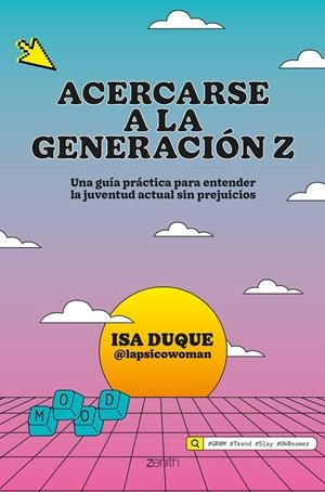 ACERCARSE A LA GENERACIÓN Z | 9788408325994 | DUQUE, ISA | Galatea Llibres | Llibreria online de Reus, Tarragona | Comprar llibres en català i castellà online