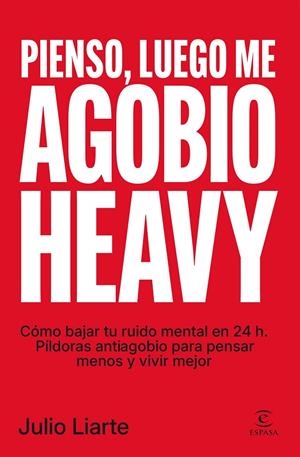 PIENSO, LUEGO ME AGOBIO HEAVY | 9788467083156 | LIARTE, JULIO | Galatea Llibres | Librería online de Reus, Tarragona | Comprar libros en catalán y castellano online