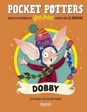 DOBBY (POCKET POTTERS 7) | 9791387736392 | ROWLING, J.K./BRADY, HELEN | Galatea Llibres | Llibreria online de Reus, Tarragona | Comprar llibres en català i castellà online