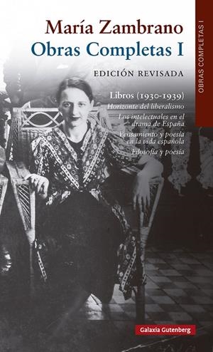 LIBROS (1930-1939)- OBRAS COMPLETAS MARÍA ZAMBRANO, VOLUMEN I | 9791388019609 | ZAMBRANO, MARÍA | Galatea Llibres | Llibreria online de Reus, Tarragona | Comprar llibres en català i castellà online
