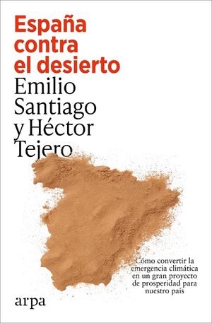 ESPAÑA CONTRA EL DESIERTO | 9791387833787 | SANTIAGO MUÍÑO, EMILIO/TEJERO, HÉCTOR | Galatea Llibres | Llibreria online de Reus, Tarragona | Comprar llibres en català i castellà online