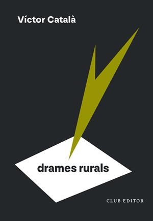 DRAMES RURALS | 9788473295185 | CATALÀ, VÍCTOR | Galatea Llibres | Llibreria online de Reus, Tarragona | Comprar llibres en català i castellà online