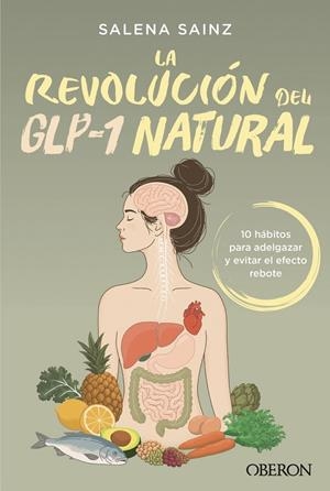 LA REVOLUCIÓN DEL GLP-1 NATURAL | 9791387775605 | SAINZ ECHEVARRÍA, SALENA | Galatea Llibres | Llibreria online de Reus, Tarragona | Comprar llibres en català i castellà online