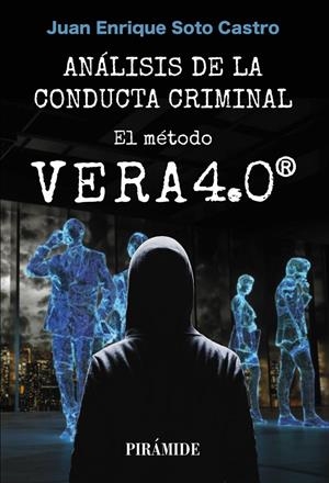 ANÁLISIS DE LA CONDUCTA CRIMINAL: EL MÉTODO VERA 4.0 | 9788436851564 | SOTO CASTRO, JUAN ENRIQUE | Galatea Llibres | Llibreria online de Reus, Tarragona | Comprar llibres en català i castellà online