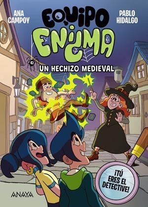 EQUIPO ENIGMA. UN HECHIZO MEDIEVAL | 9788414360170 | CAMPOY, ANA | Galatea Llibres | Llibreria online de Reus, Tarragona | Comprar llibres en català i castellà online