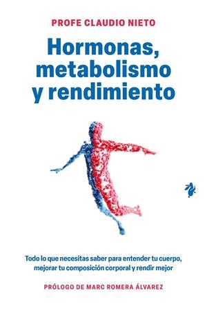 HORMONAS, METABOLISMO Y RENDIMIENTO | 9791387936631 | NIETO, CLAUDIO | Galatea Llibres | Librería online de Reus, Tarragona | Comprar libros en catalán y castellano online