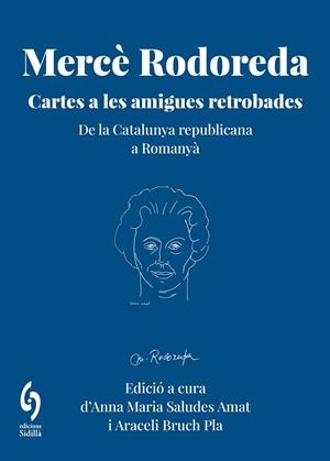 MERCÈ RODOREDA. CARTES A LES AMIGUES RETROBADES | 9791399141658 | RODOREDA GURGUÍ, MERCÈ/AMAT, SUSINA/FRANQUESA, JULIETA/MANRUBIA, CARME | Galatea Llibres | Llibreria online de Reus, Tarragona | Comprar llibres en català i castellà online