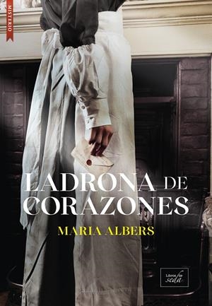 LADRONA DE CORAZONES | 9788410481268 | ALBERS, MARIA | Galatea Llibres | Librería online de Reus, Tarragona | Comprar libros en catalán y castellano online