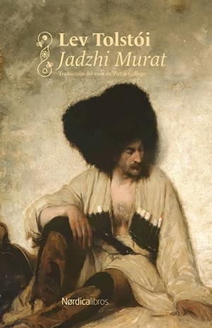 JADZHI MURAT (NÓRDICA CLÁSICOS) | 9791388306235 | TOLSTÓI, LEV | Galatea Llibres | Librería online de Reus, Tarragona | Comprar libros en catalán y castellano online