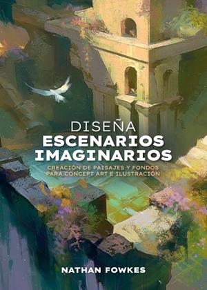 DISEÑA ESCENARIOS IMAGINARIOS | 9788426741974 | FOWKES, NATHAN | Galatea Llibres | Llibreria online de Reus, Tarragona | Comprar llibres en català i castellà online