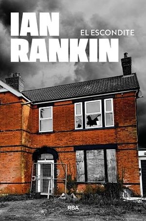EL ESCONDITE | 9788411328142 | RANKIN, IAN | Galatea Llibres | Llibreria online de Reus, Tarragona | Comprar llibres en català i castellà online