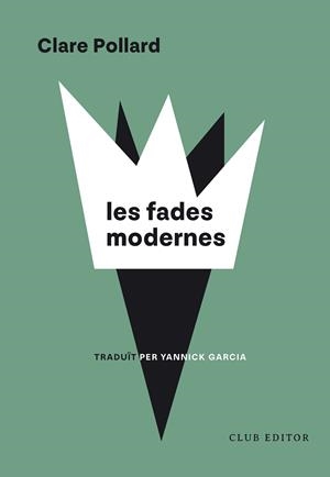 LES FADES MODERNES | 9788473294973 | POLLARD, CLARE | Galatea Llibres | Llibreria online de Reus, Tarragona | Comprar llibres en català i castellà online