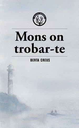 MONS ON TROBAR-TE | 9791399156973 | CREUS, BERTA | Galatea Llibres | Librería online de Reus, Tarragona | Comprar libros en catalán y castellano online