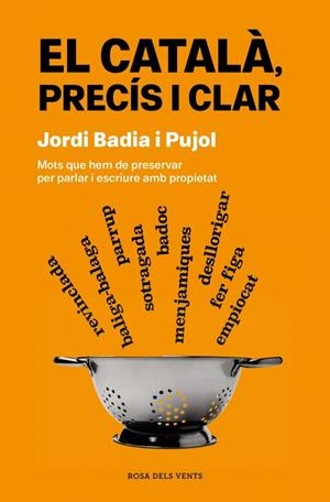 EL CATALÀ, PRECÍS I CLAR | 9788419756077 | BADIA I PUJOL, JORDI | Galatea Llibres | Librería online de Reus, Tarragona | Comprar libros en catalán y castellano online