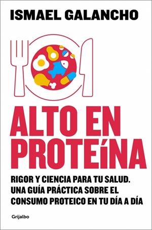 ALTO EN PROTEÍNA | 9788425374135 | GALANCHO, ISMAEL | Galatea Llibres | Librería online de Reus, Tarragona | Comprar libros en catalán y castellano online